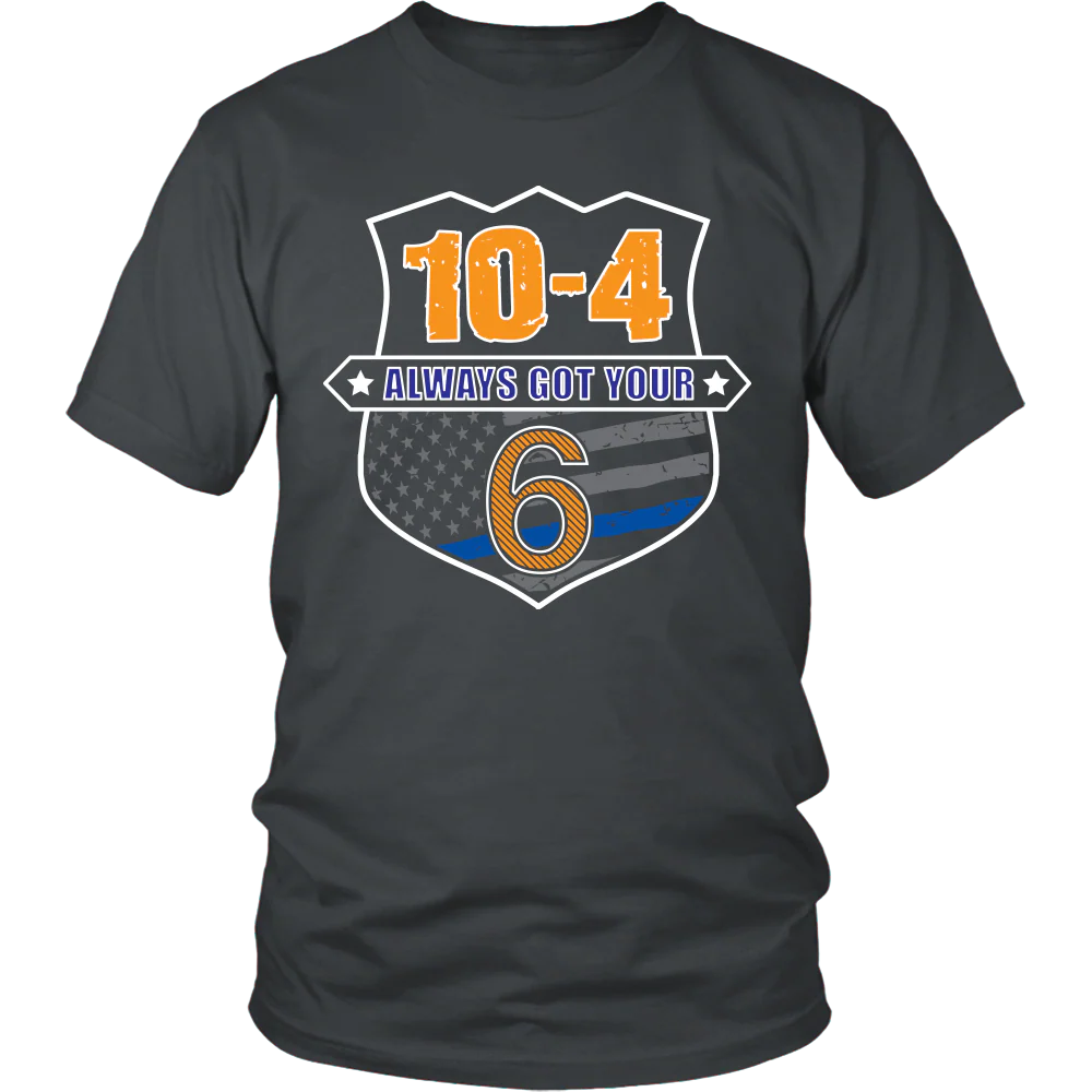 10-4 Always Got Your Six Shirts and Hoodies - Image 3