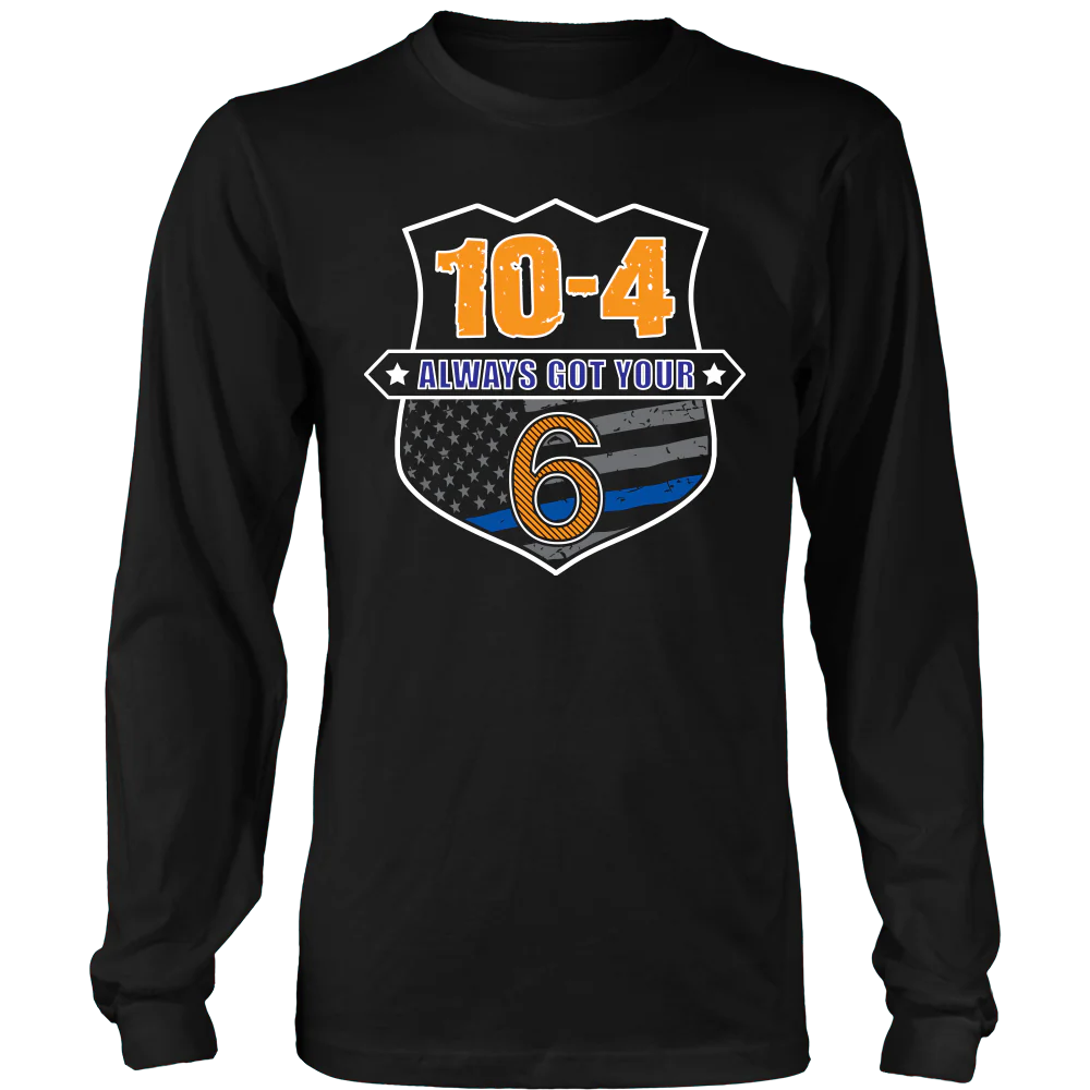 10-4 Always Got Your Six Shirts and Hoodies - Image 5