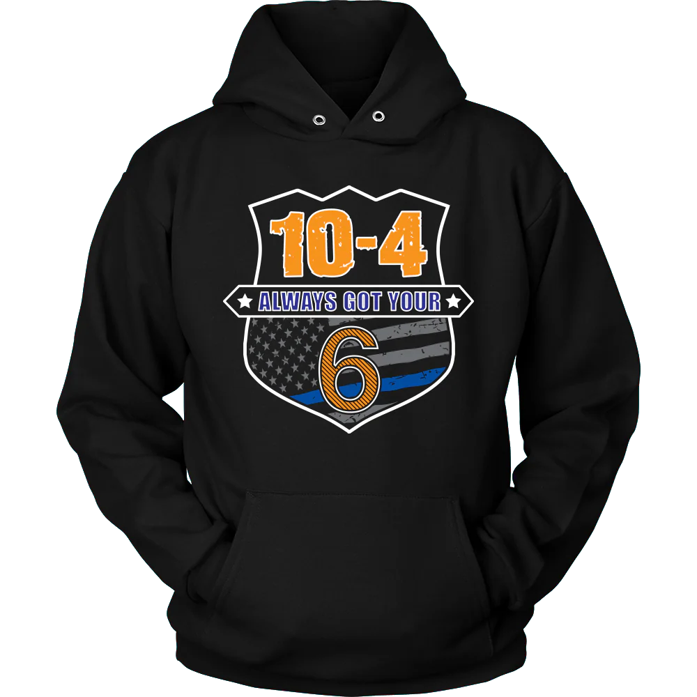10-4 Always Got Your Six Shirts and Hoodies - Image 7