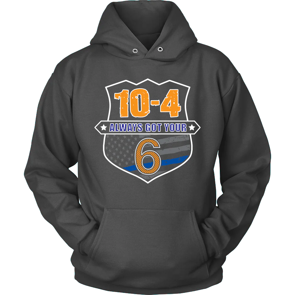 10-4 Always Got Your Six Shirts and Hoodies - Image 8
