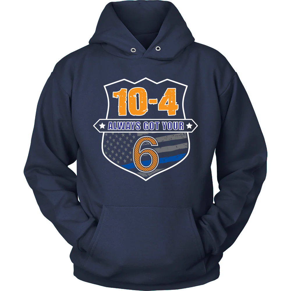 10-4 Always Got Your Six Shirts and Hoodies - Image 9
