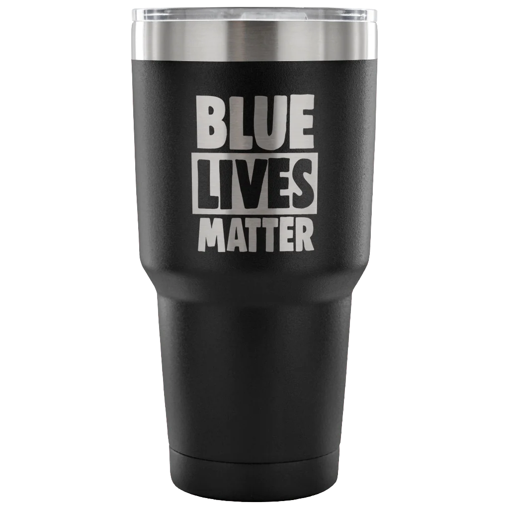 Blue Lives Matter 30 Ounce Vacuum Tumbler