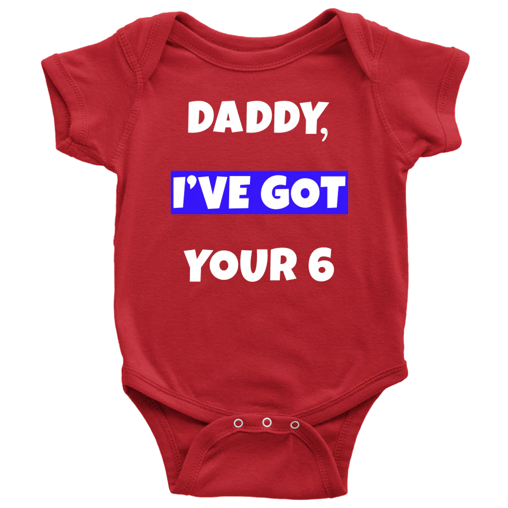 Daddy I've Got Your Six Infant Baby Onesie Bodysuit - Image 10