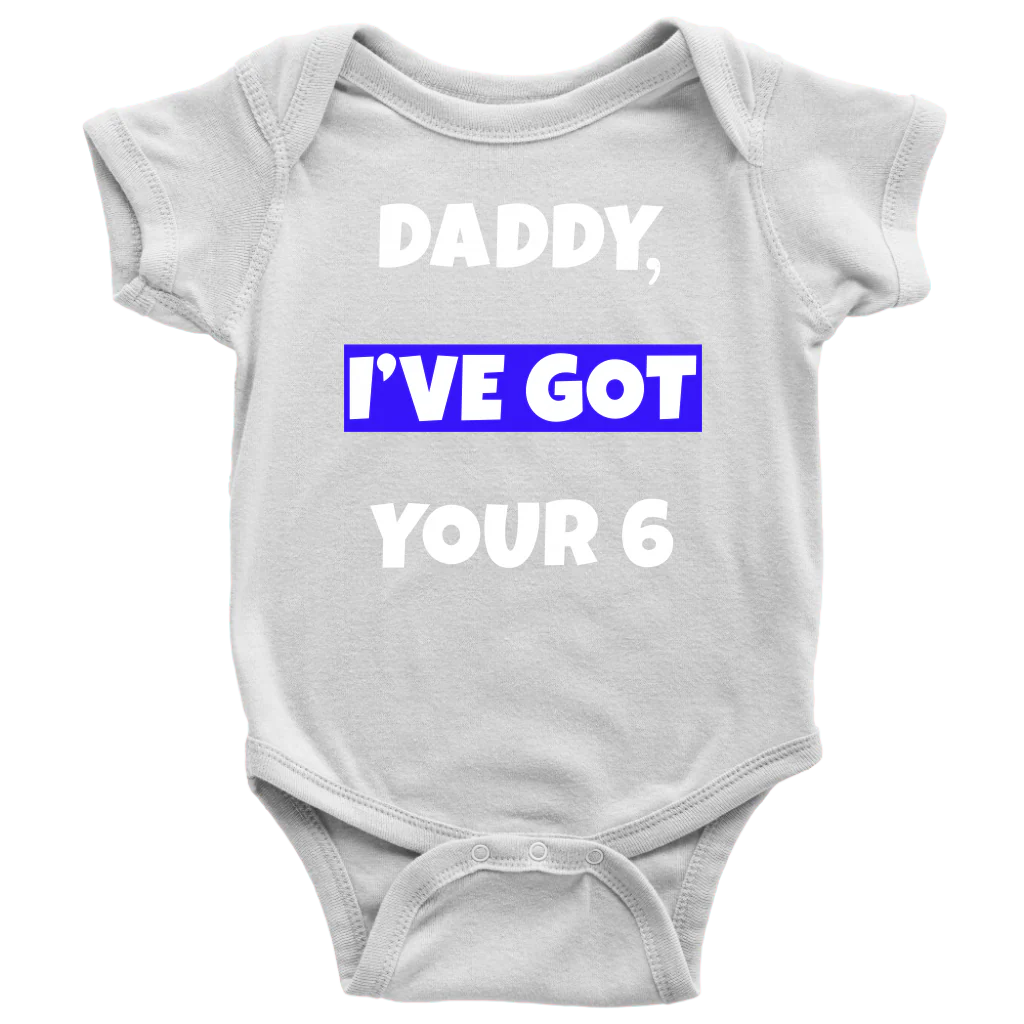 Daddy I've Got Your Six Infant Baby Onesie Bodysuit - Image 11