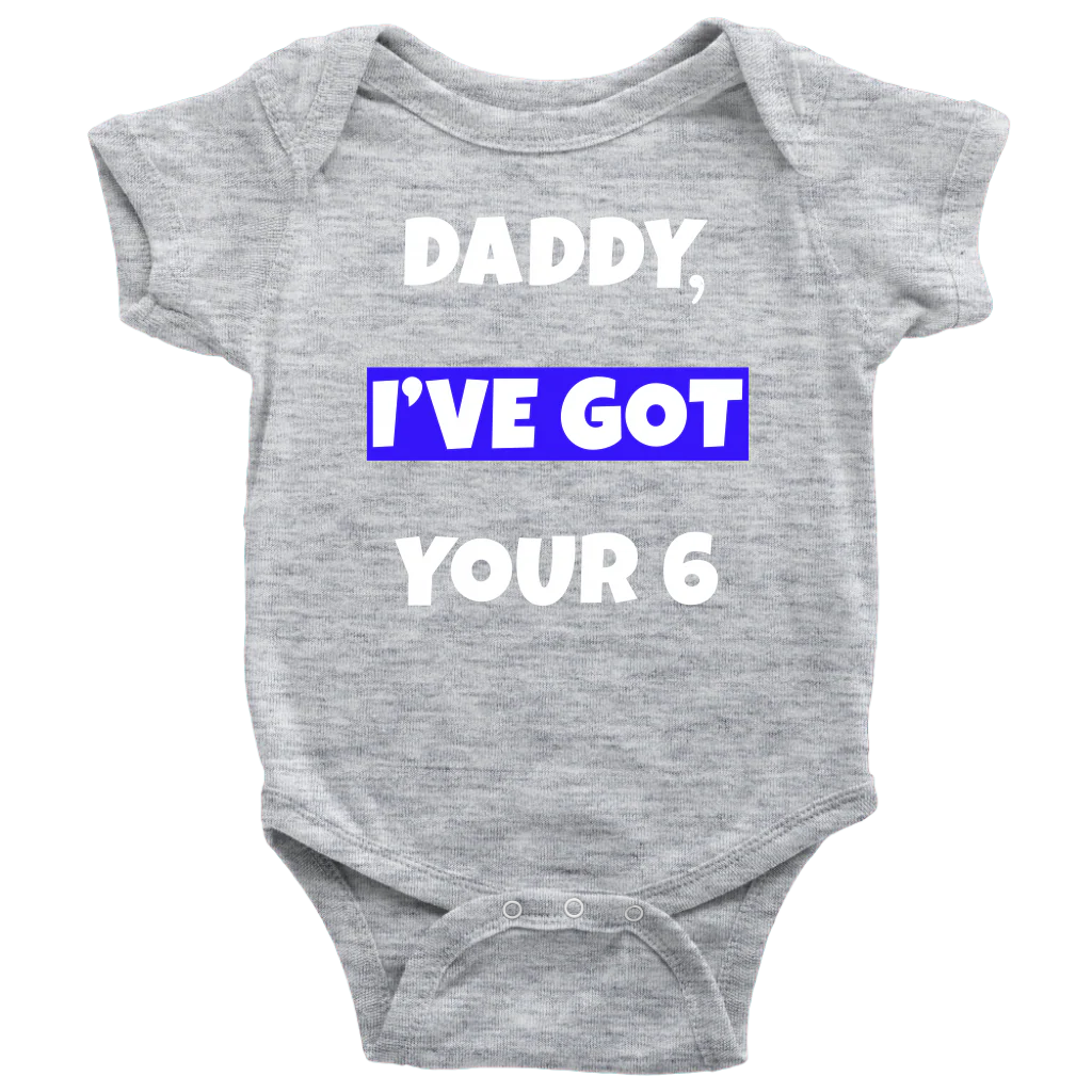 Daddy I've Got Your Six Infant Baby Onesie Bodysuit - Image 4