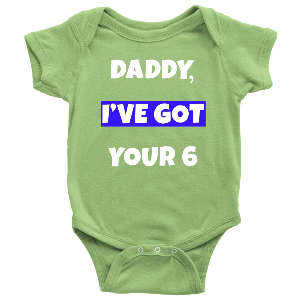 Daddy I've Got Your Six Infant Baby Onesie Bodysuit - Image 5