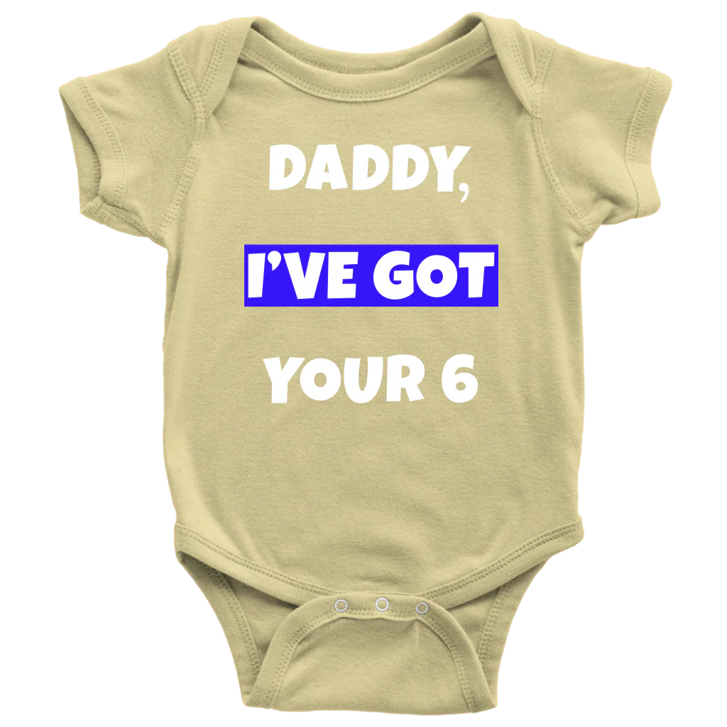 Daddy I've Got Your Six Infant Baby Onesie Bodysuit - Image 6