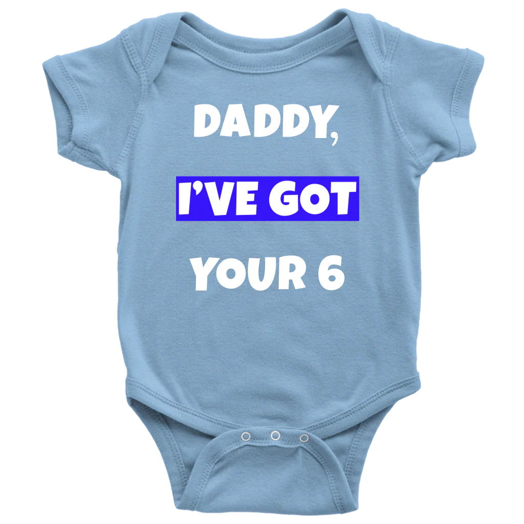 Daddy I've Got Your Six Infant Baby Onesie Bodysuit - Image 7
