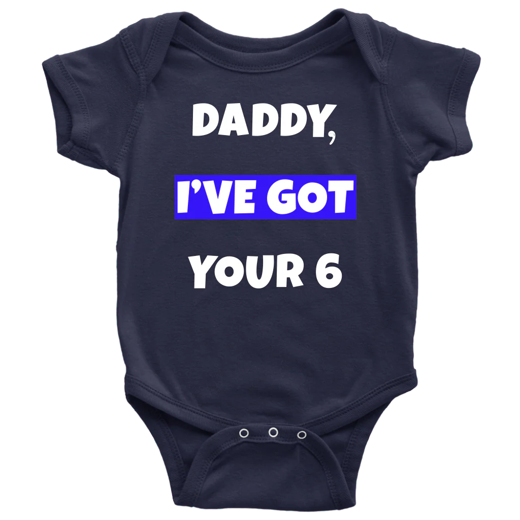 Daddy I've Got Your Six Infant Baby Onesie Bodysuit - Image 8