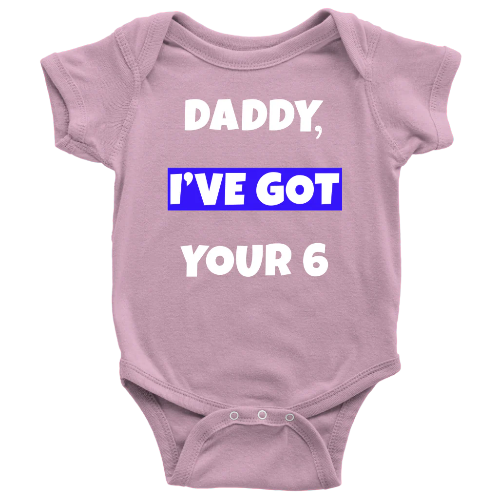 Daddy I've Got Your Six Infant Baby Onesie Bodysuit - Image 9