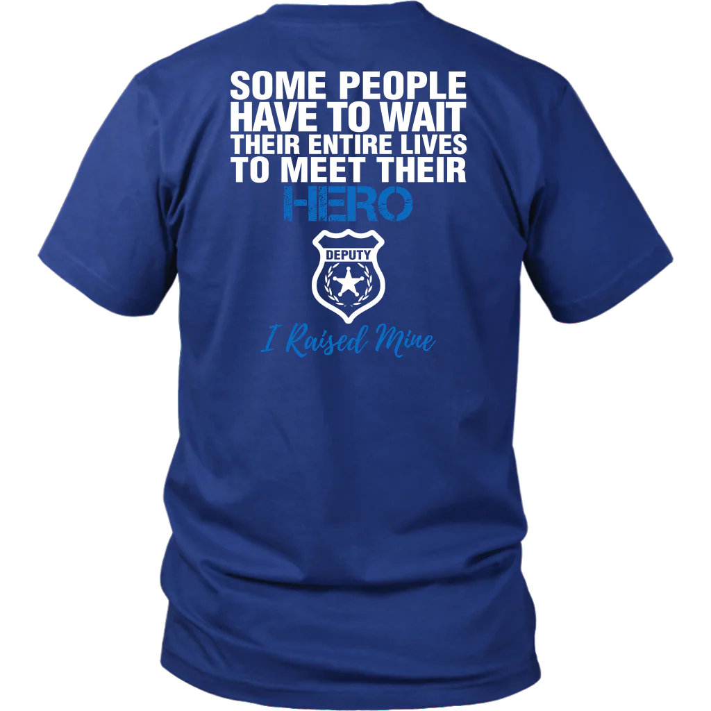 DEPUTY MOM - I RAISED MY HERO SHIRTS & HOODIES