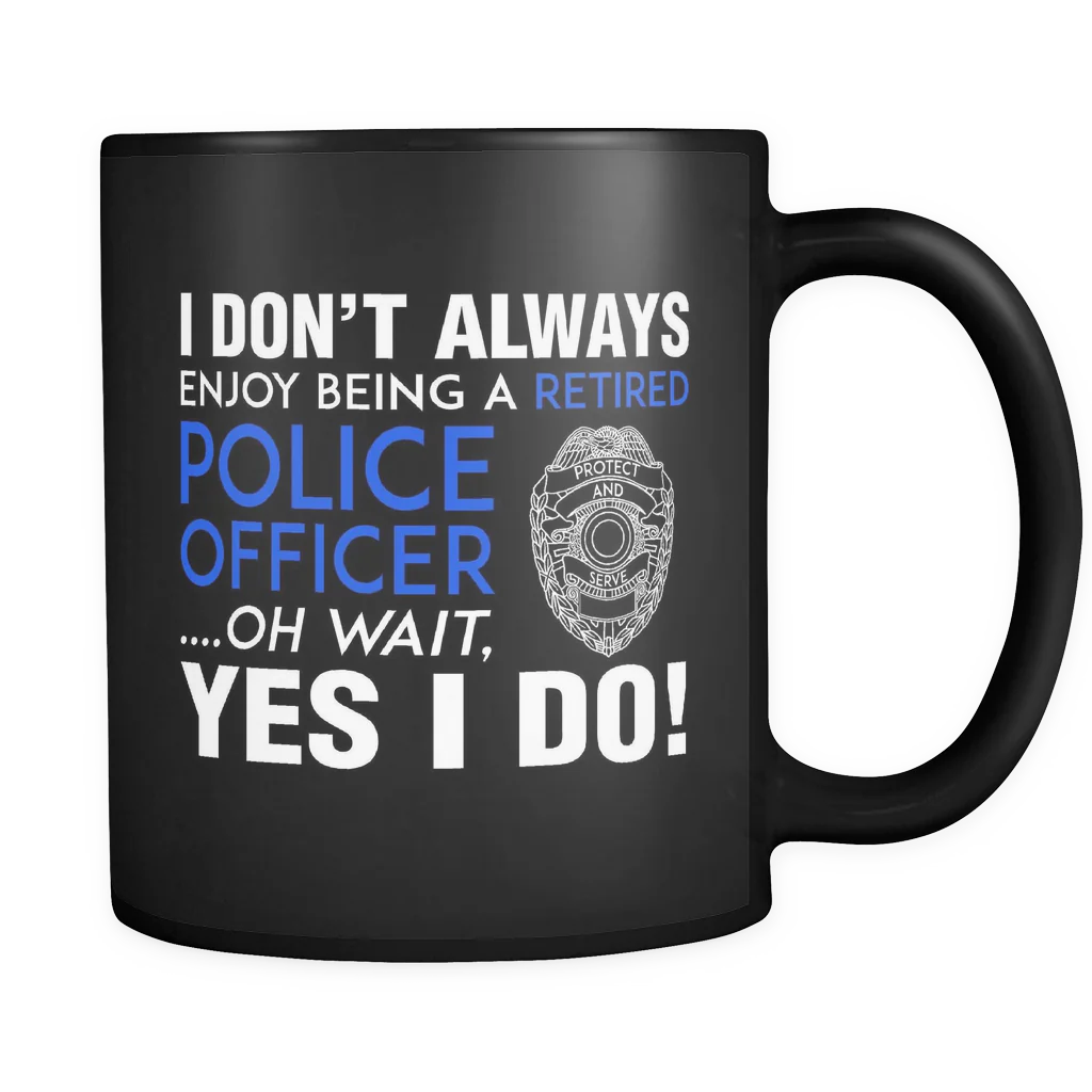 I Always Enjoy Being a Retired Officer Mug - Image 2