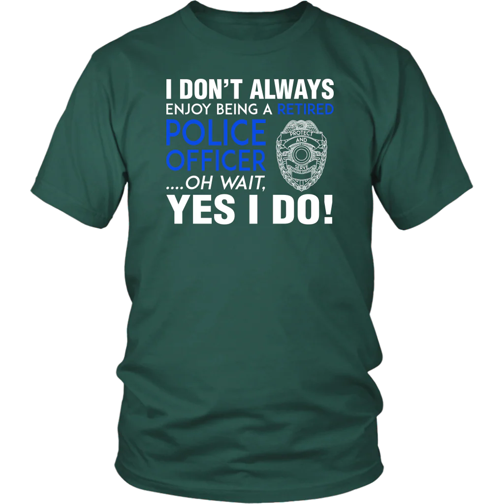 I Always Enjoy Being a Retired Officer Shirts and Hoodies - Image 3