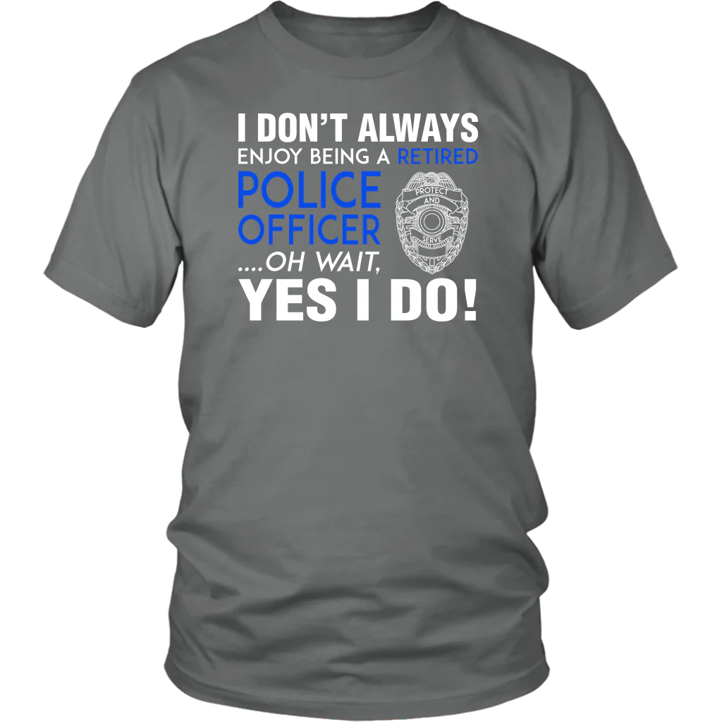 I Always Enjoy Being a Retired Officer Shirts and Hoodies - Image 4