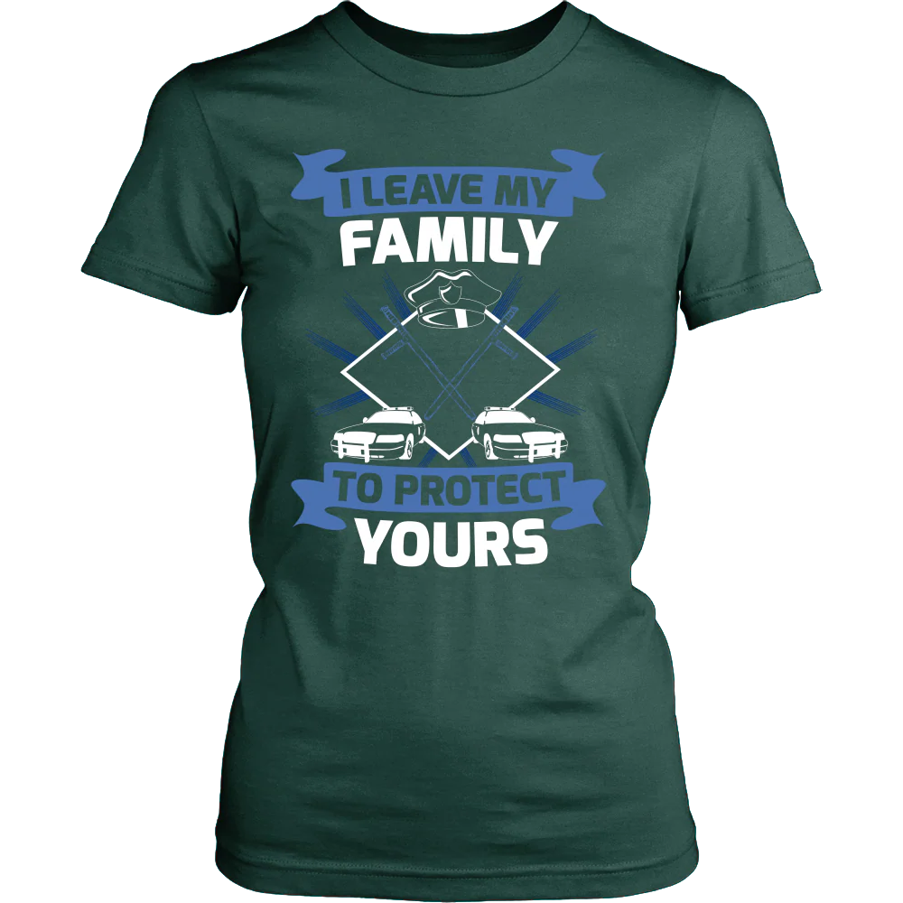 I Leave My Family To Protect Yours Shirt - Image 11
