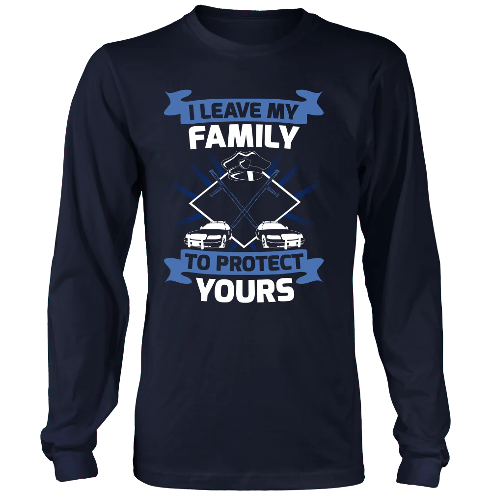 I Leave My Family To Protect Yours Shirt - Image 4