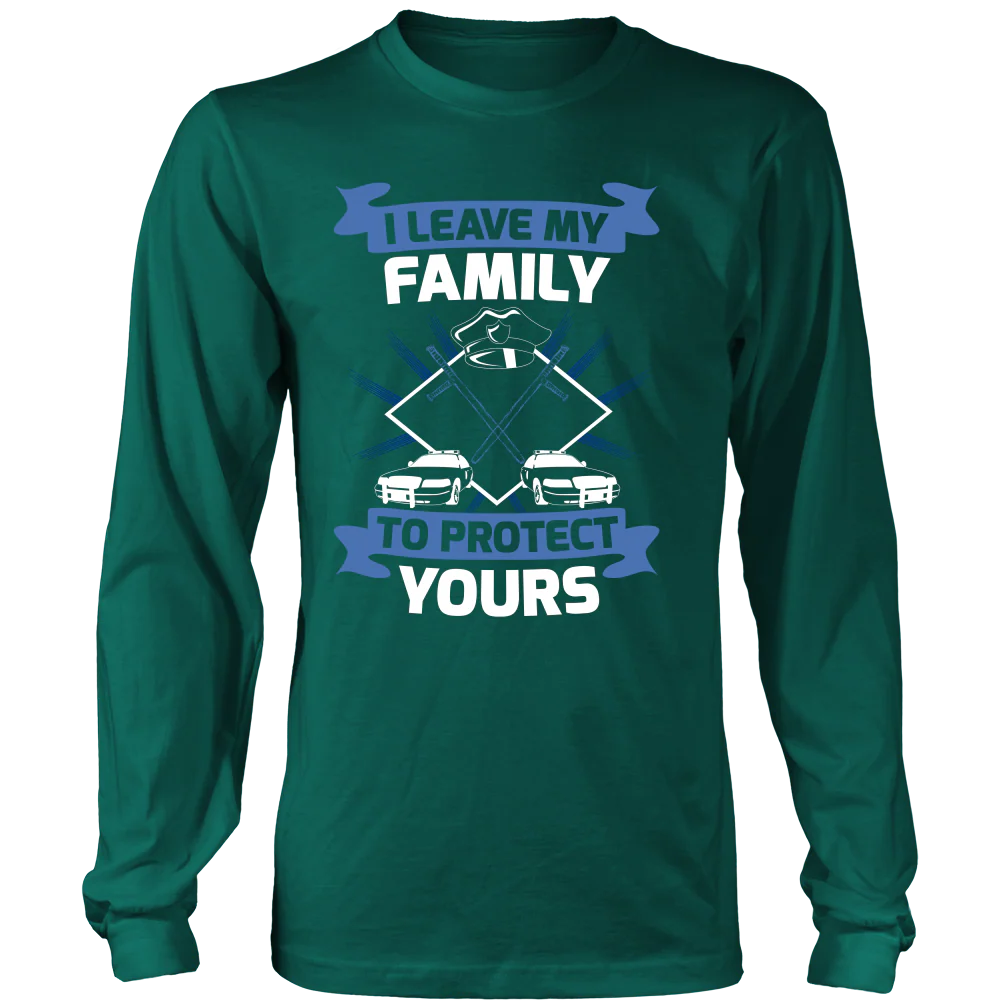 I Leave My Family To Protect Yours Shirt - Image 5