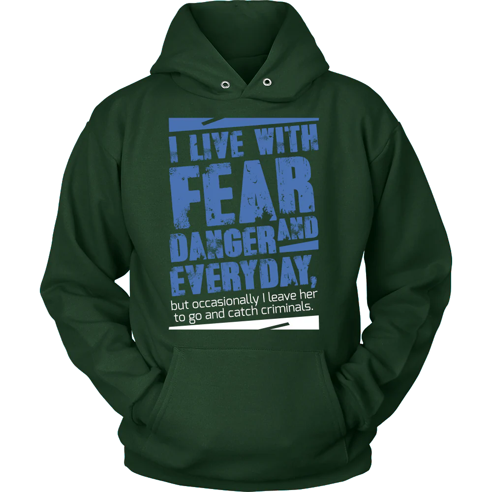I live with Fear and Danger Everyday Shirt - Image 8