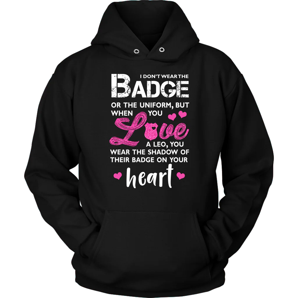 I Wear A Shadow of Your Badge on My Heart Shirts and Hoodies - Image 7