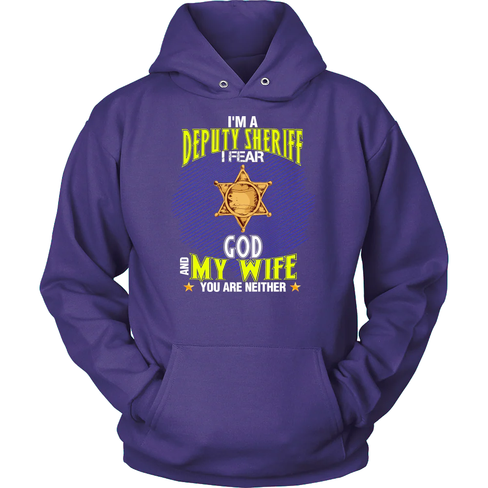 I'm a Deputy Sheriff I Fear God And My Wife You Are Neither Shirt - Image 12