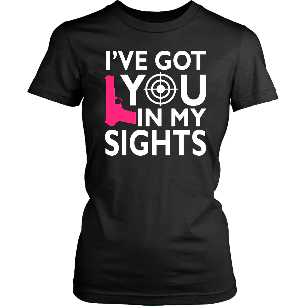 I've Got You In My Sights Shirts and Hoodies - Image 11