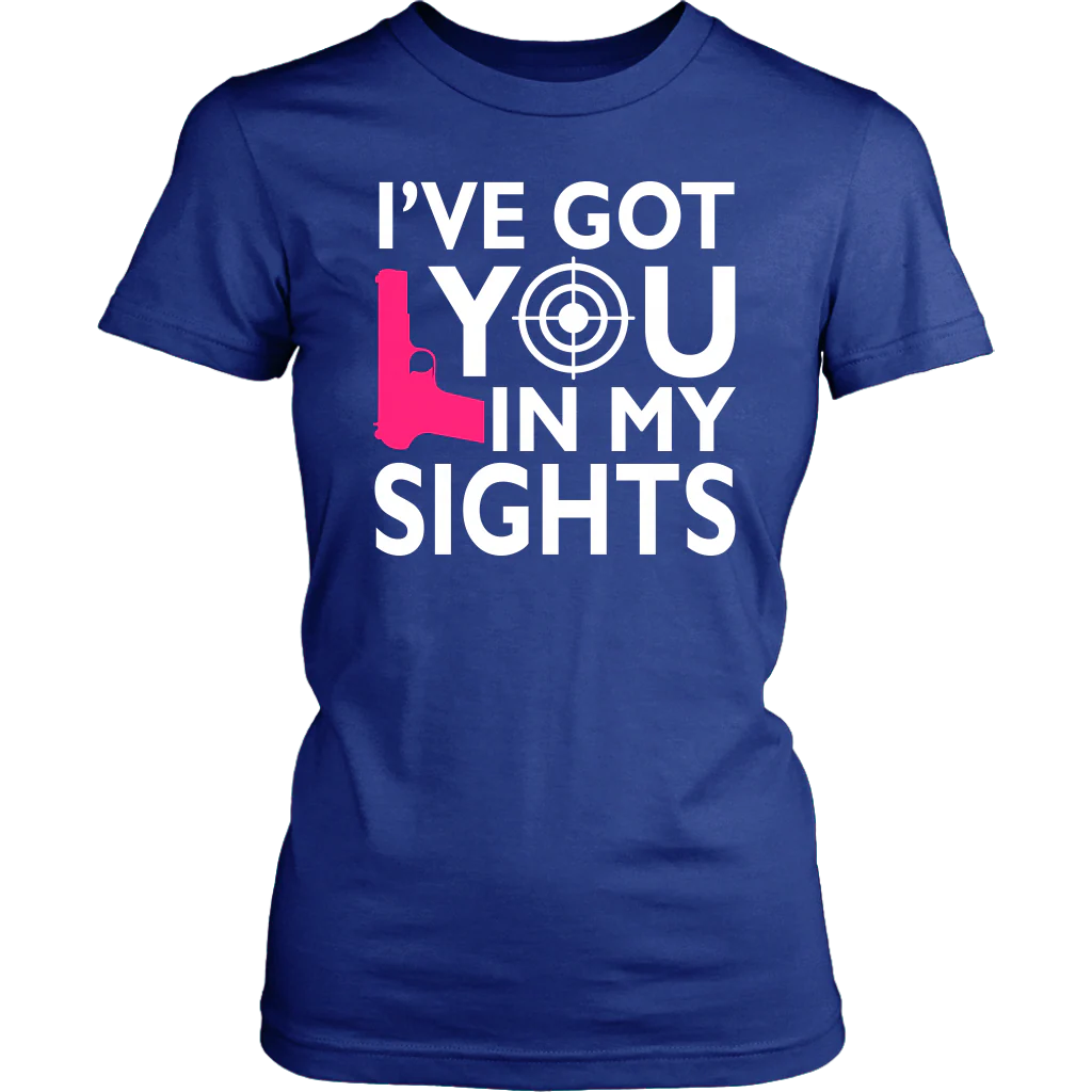 I've Got You In My Sights Shirts and Hoodies - Image 13