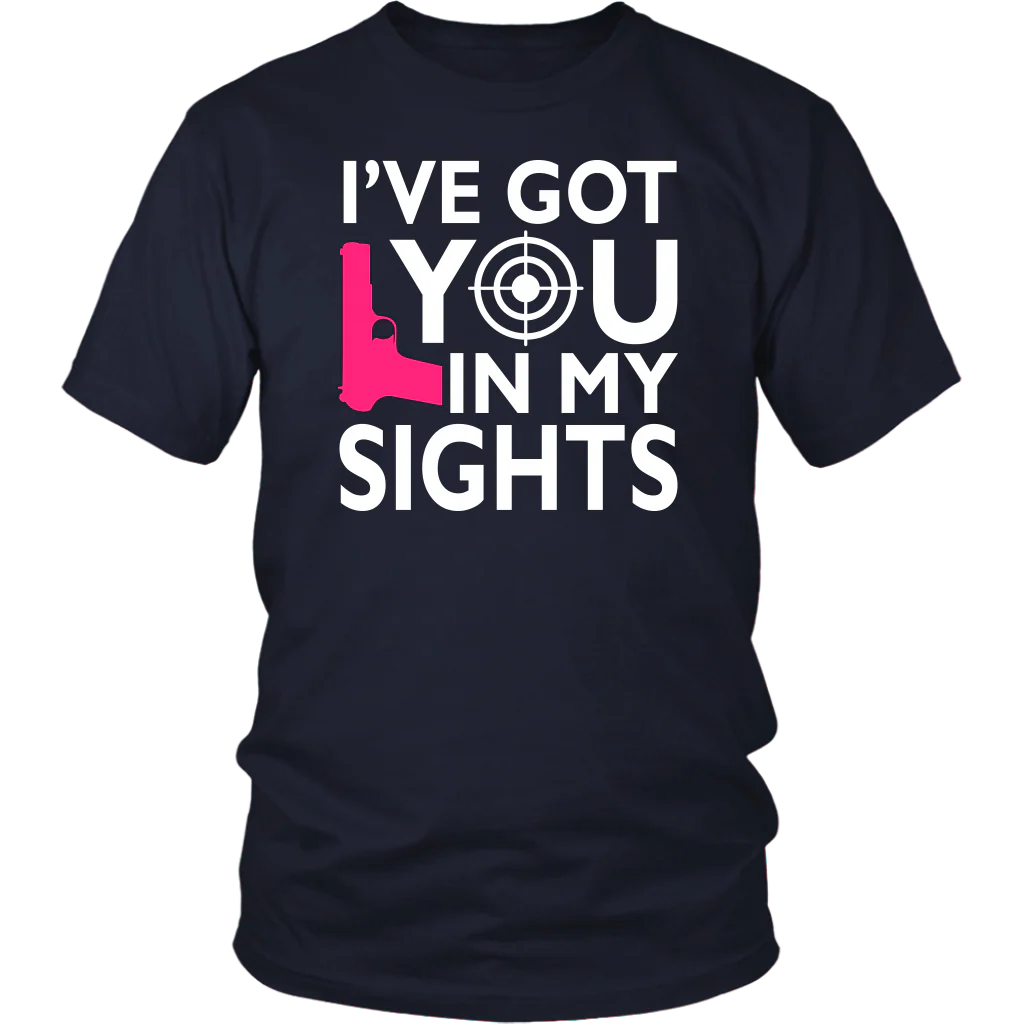 I've Got You In My Sights Shirts and Hoodies - Image 3