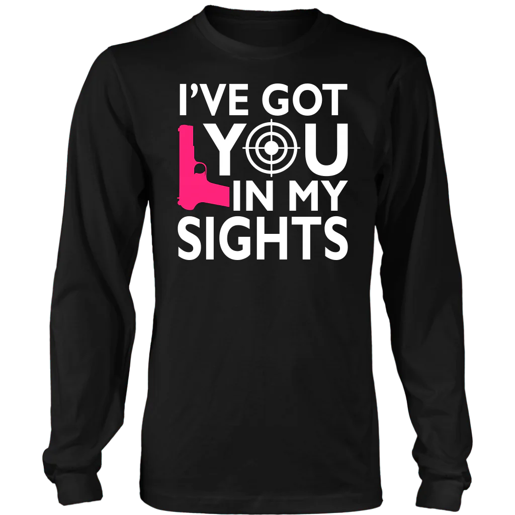 I've Got You In My Sights Shirts and Hoodies - Image 6