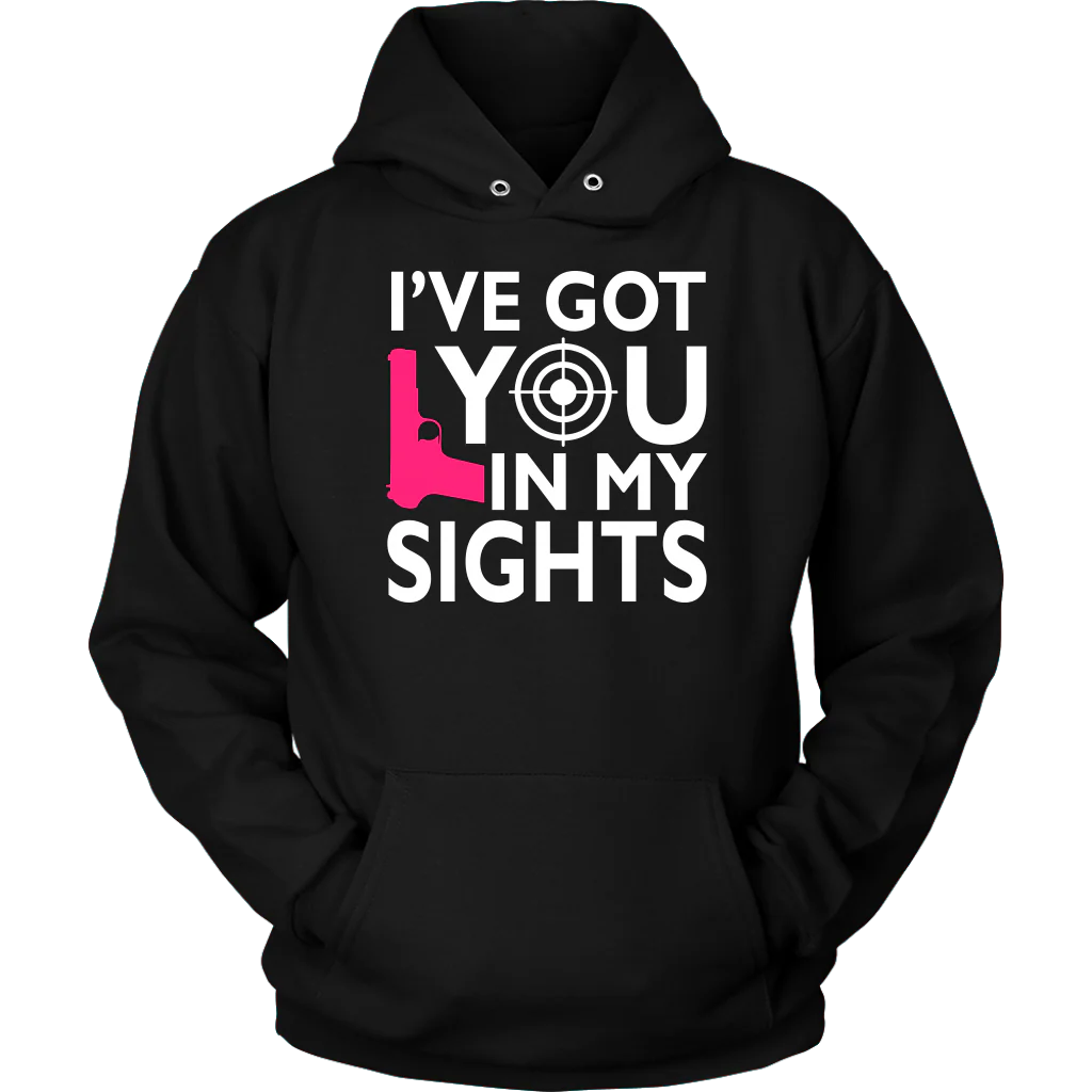 I've Got You In My Sights Shirts and Hoodies - Image 7
