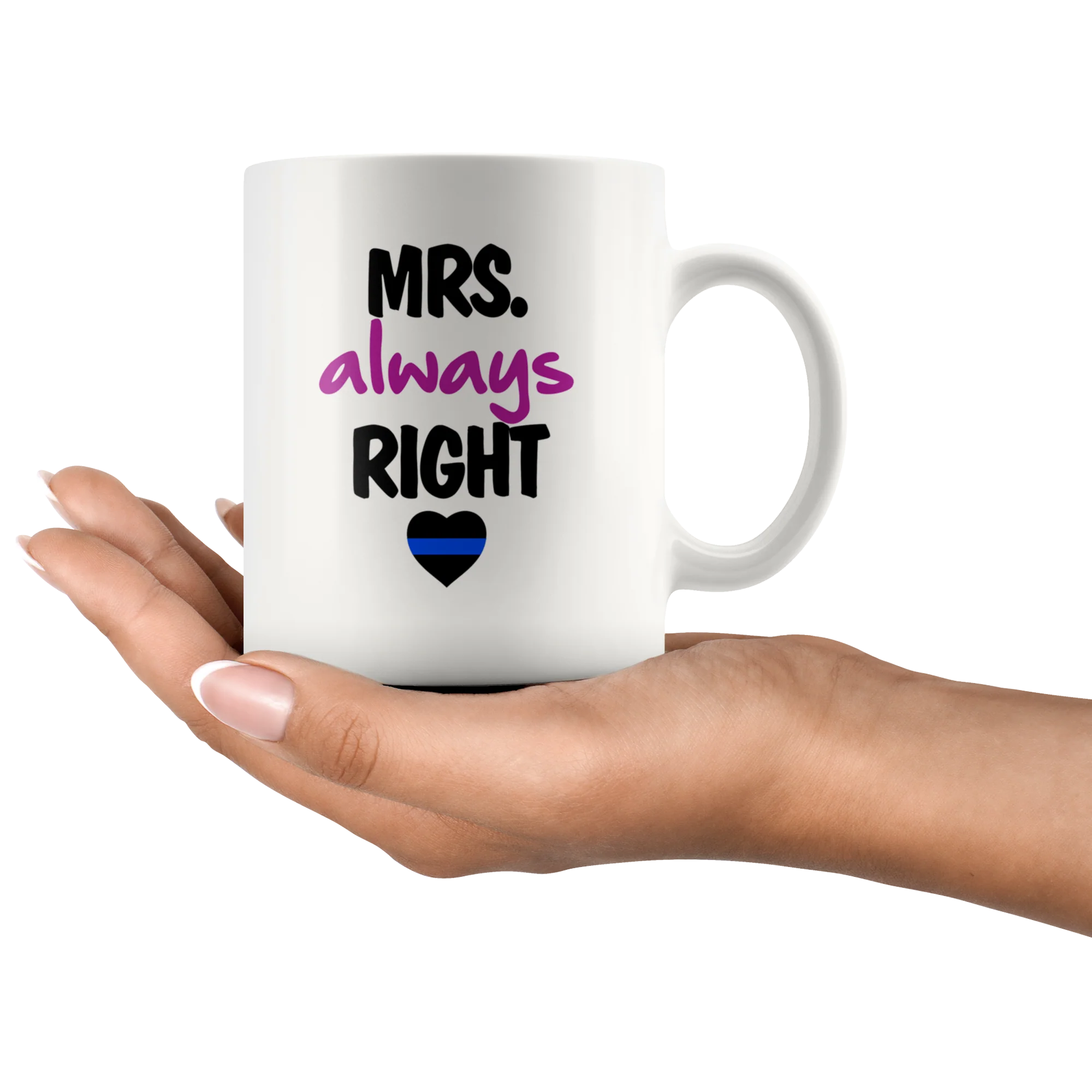 Mrs. Always Right Thin Blue Line Mug - Image 2