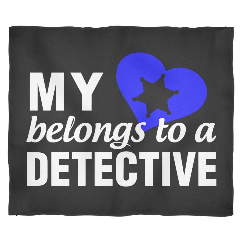 My Heart Belongs To A Detective Fleece Blanket