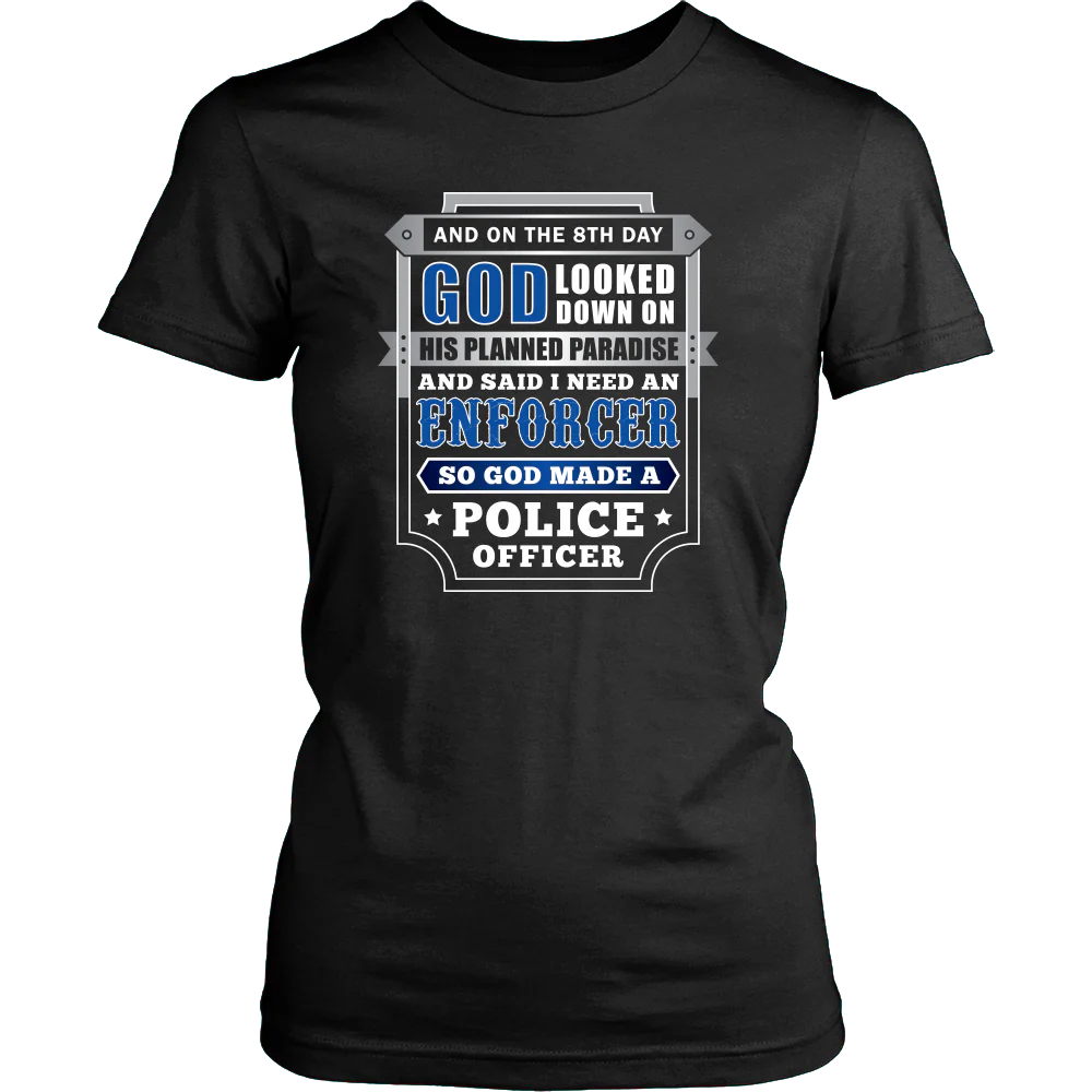 On The 8th Day God Said I Need an Enforcer Shirt - Image 10