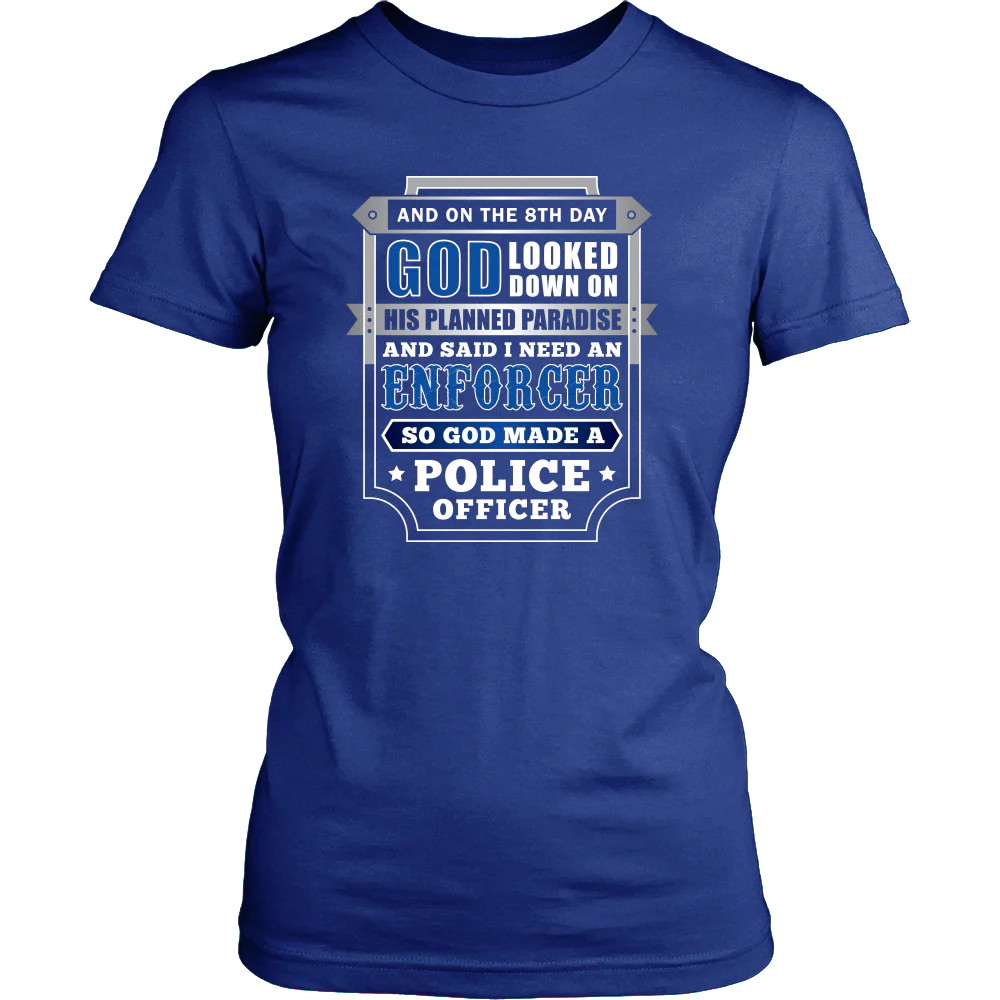 On The 8th Day God Said I Need an Enforcer Shirt - Image 11