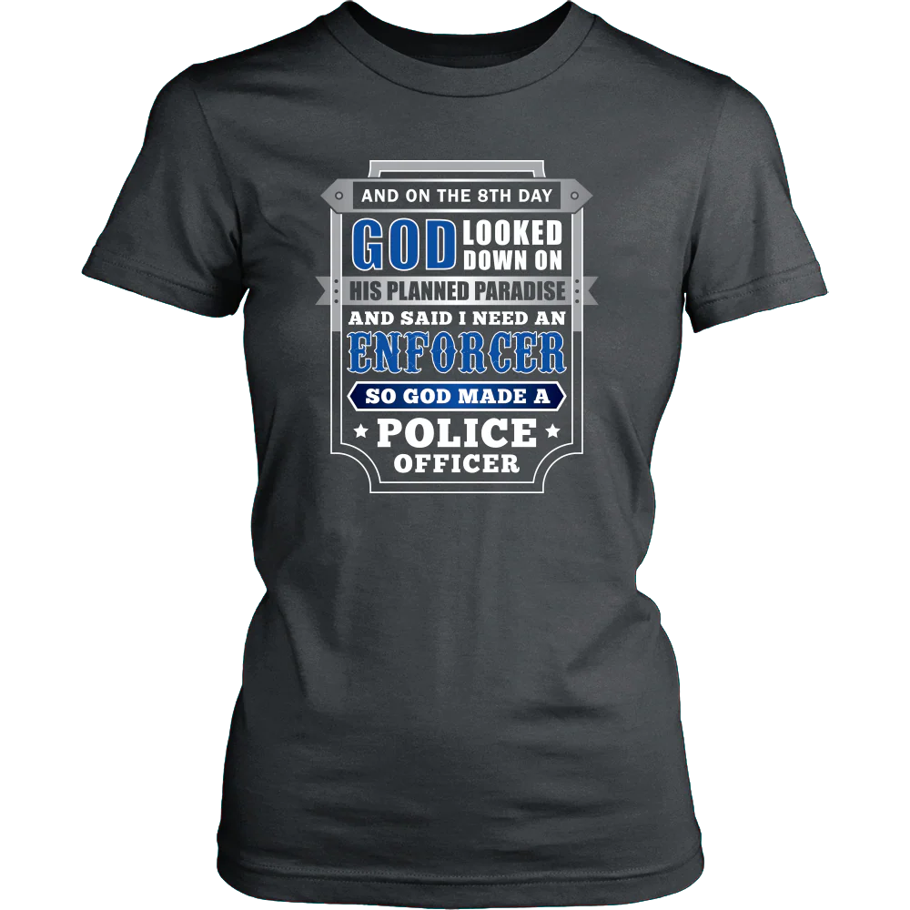 On The 8th Day God Said I Need an Enforcer Shirt - Image 12