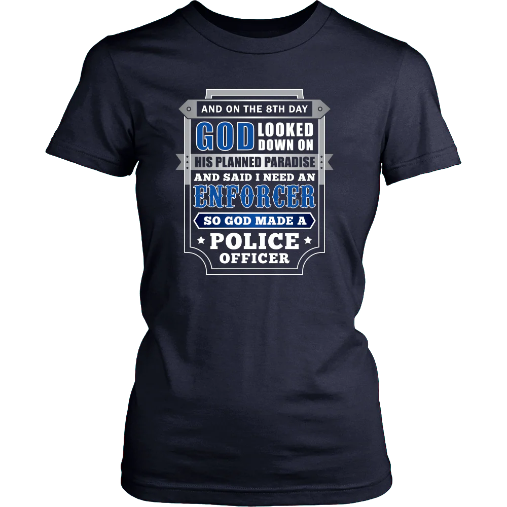 On The 8th Day God Said I Need an Enforcer Shirt - Image 13