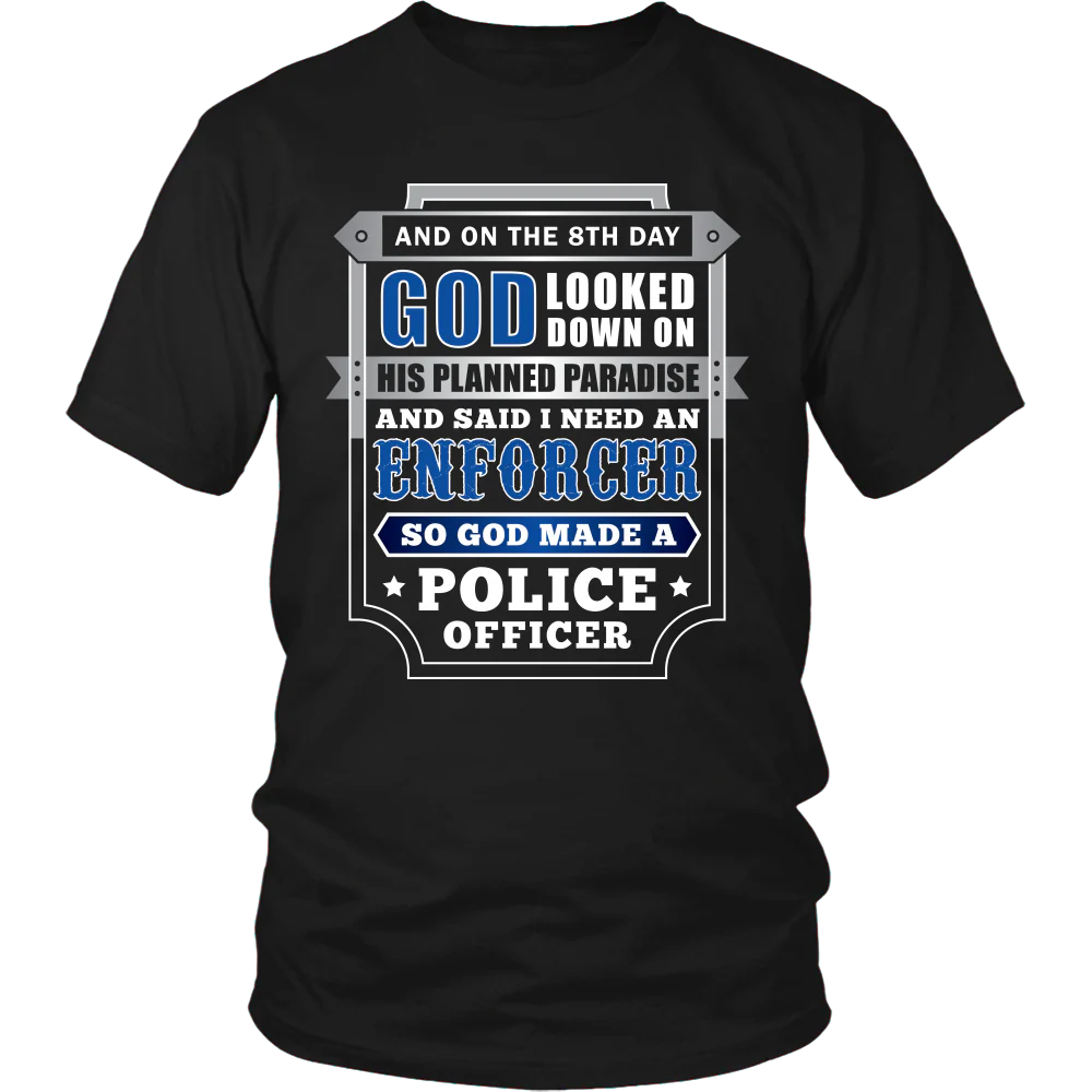 On The 8th Day God Said I Need an Enforcer Shirt - Image 3