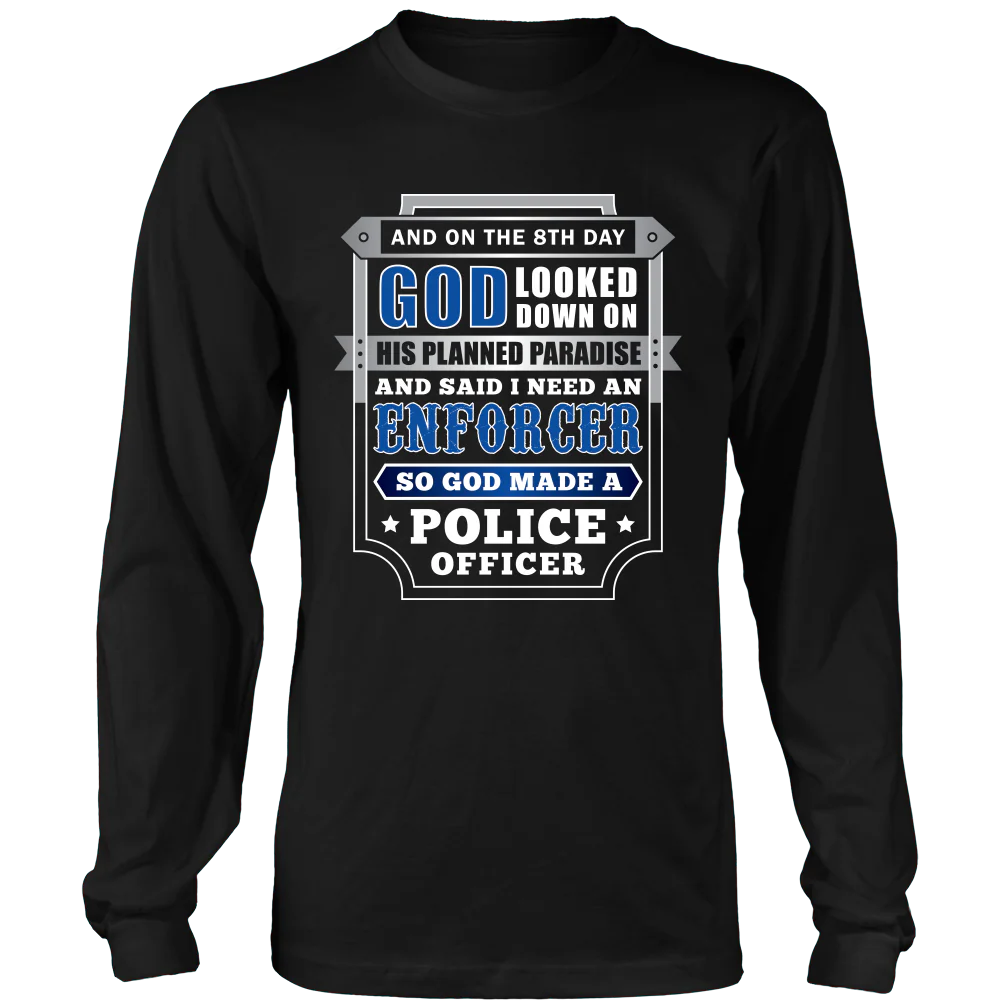 On The 8th Day God Said I Need an Enforcer Shirt - Image 5