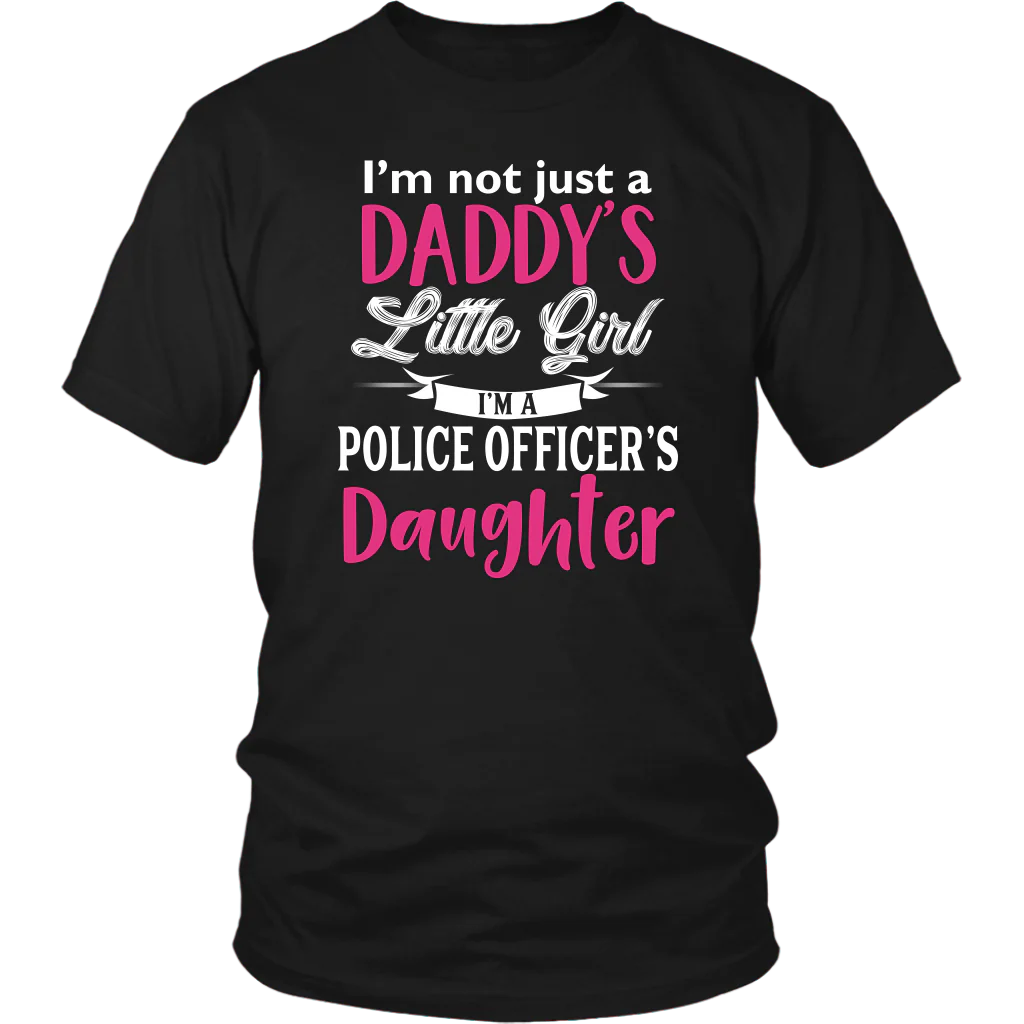 Police Daughter - Not Just Daddy's Little Girl Shirts and Hoodies