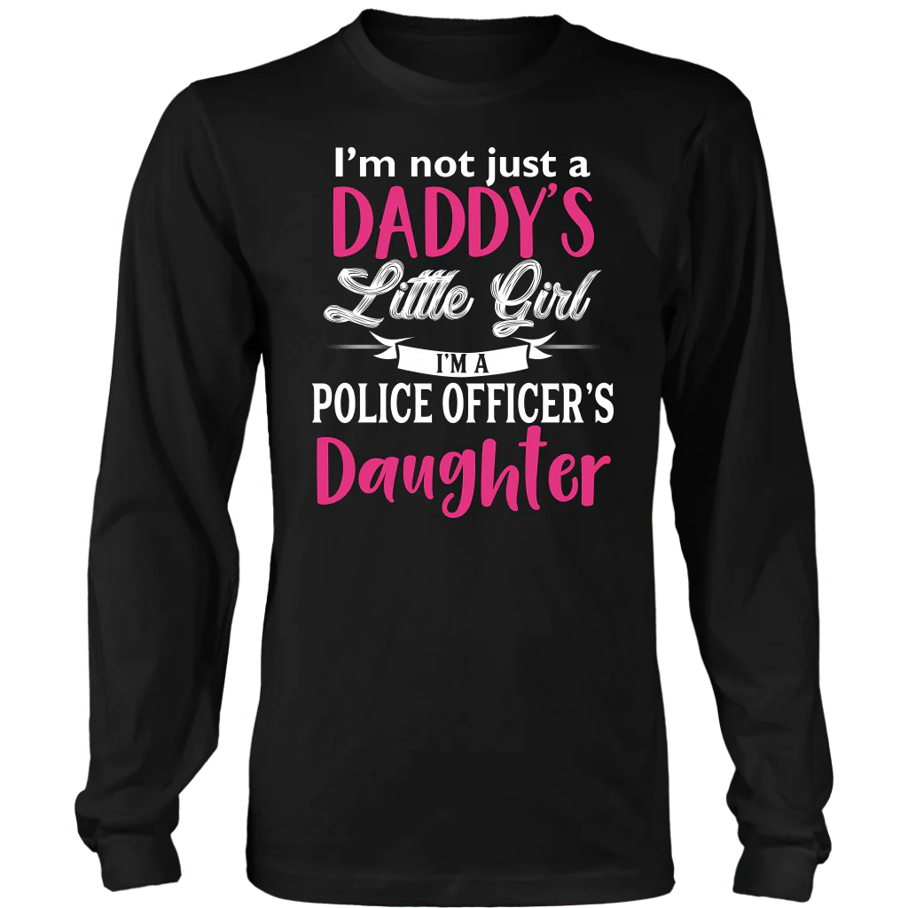 Police Daughter - Not Just Daddy's Little Girl Shirts and Hoodies - Image 6