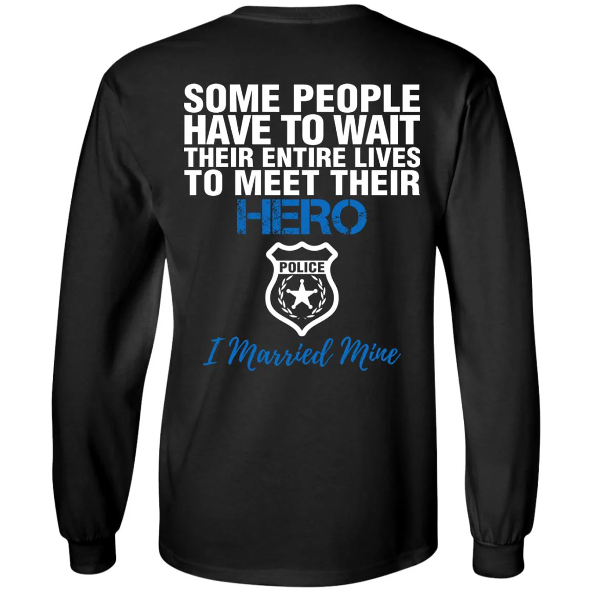 Police Husband - I Married My Hero Shirts & Hoodies - Image 10