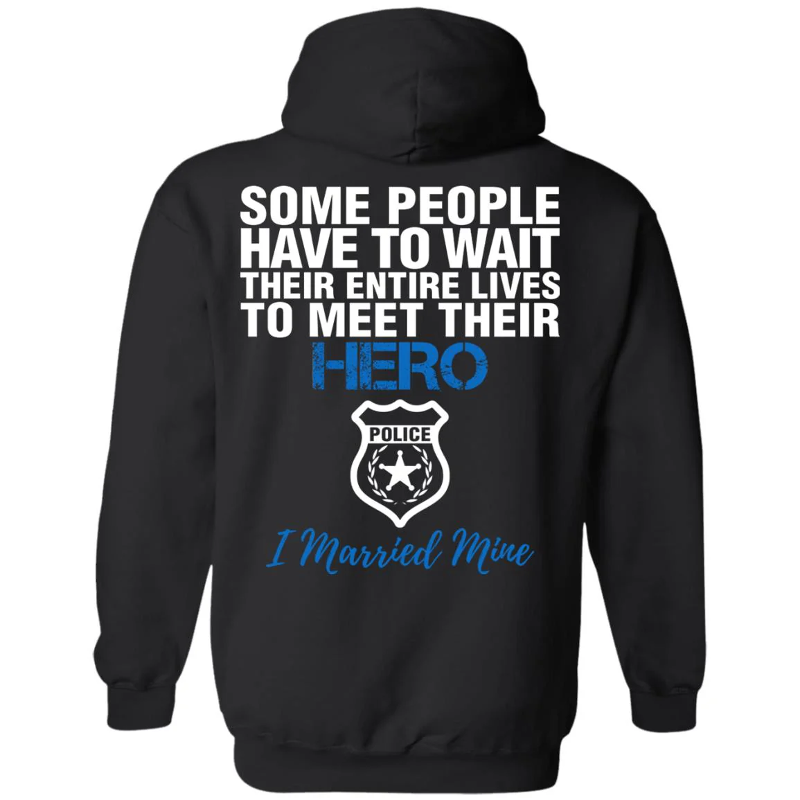 Police Husband - I Married My Hero Shirts & Hoodies - Image 18
