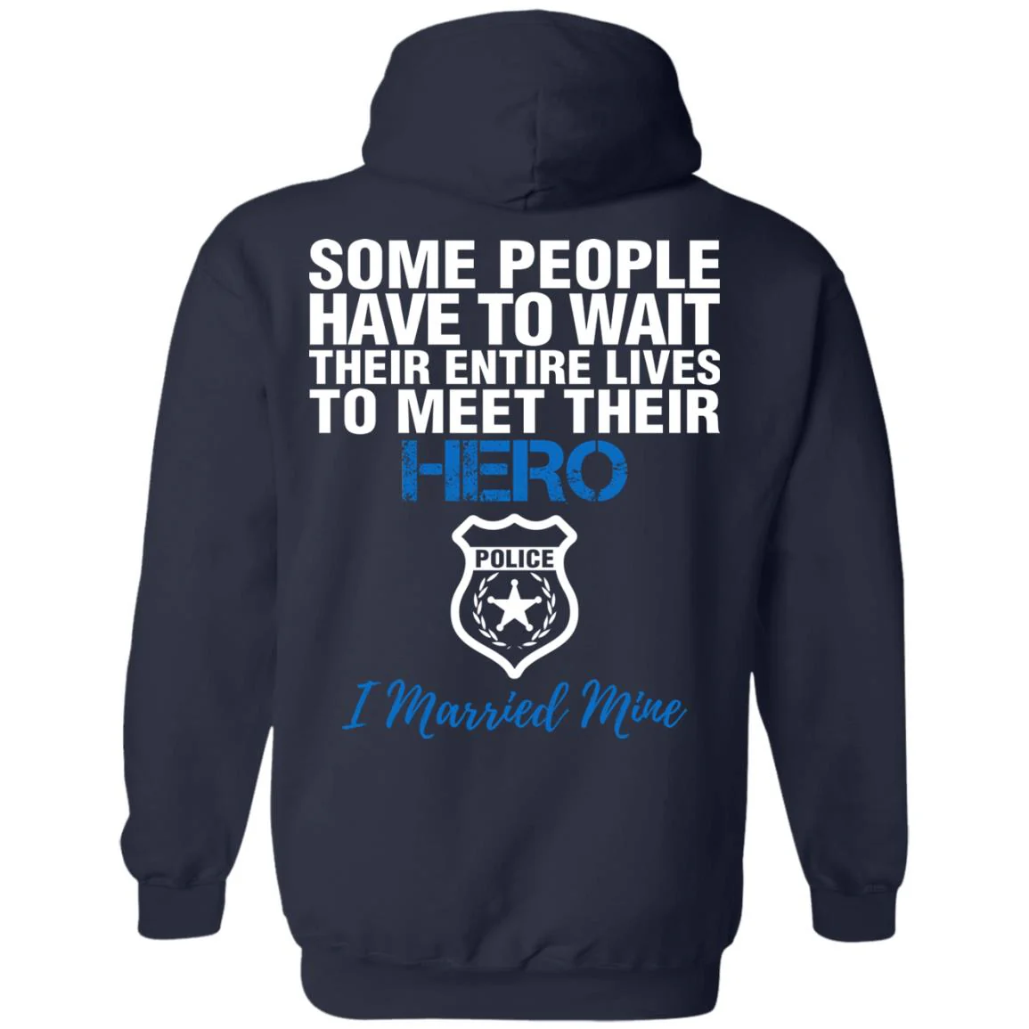 Police Husband - I Married My Hero Shirts & Hoodies - Image 20