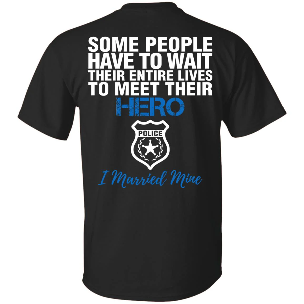 Police Husband - I Married My Hero Shirts & Hoodies - Image 4