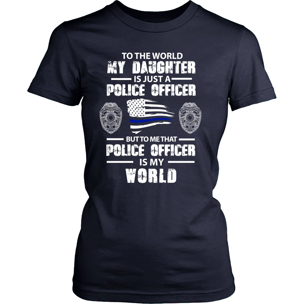 To the World My Daughter is Just a Police Officer Shirts and Hoodies - Image 12