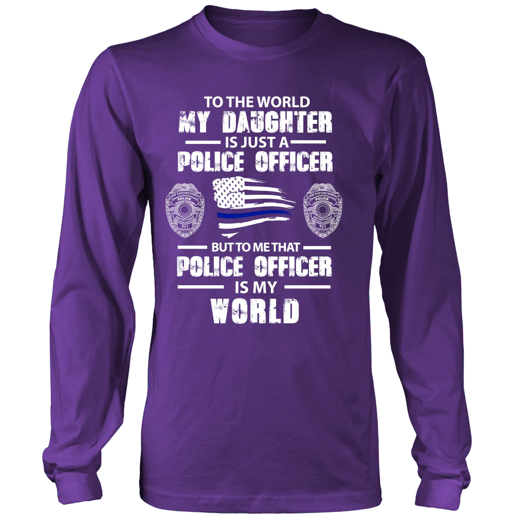 To the World My Daughter is Just a Police Officer Shirts and Hoodies - Image 4