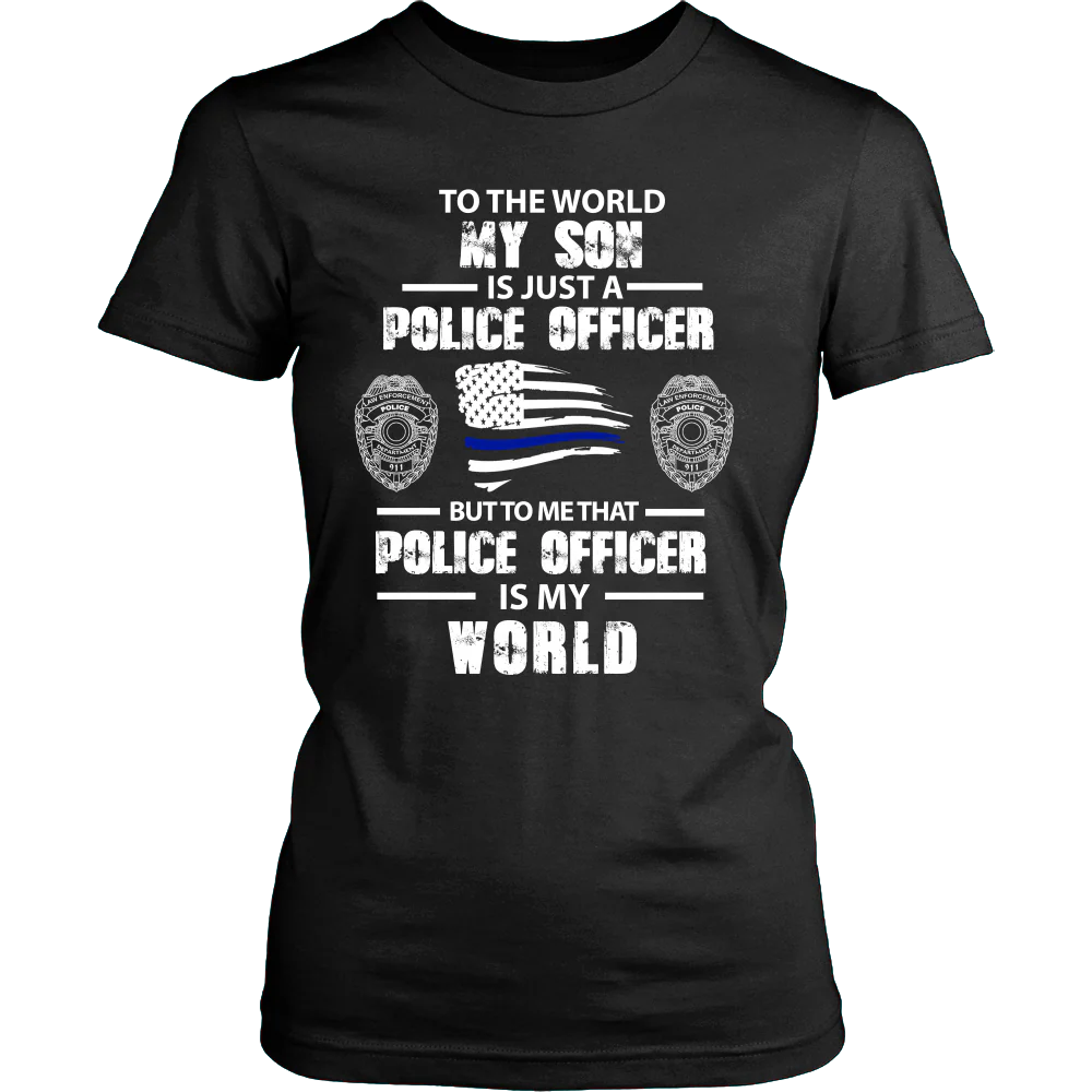 To the World My Son is Just a Police Officer Shirts and Hoodies - Image 10