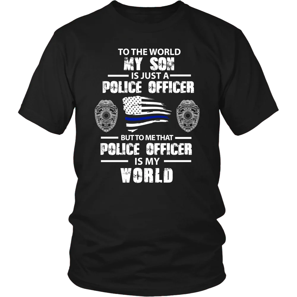 To the World My Son is Just a Police Officer Shirts and Hoodies - Image 3