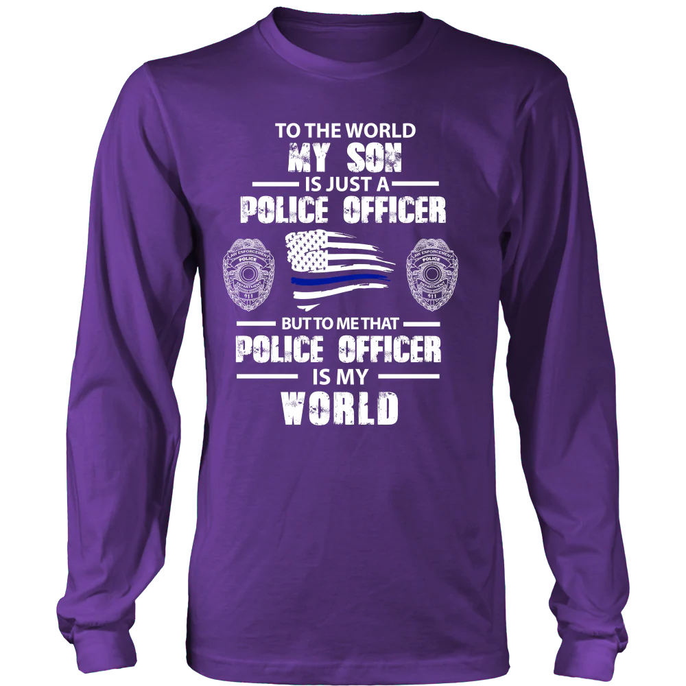 To the World My Son is Just a Police Officer Shirts and Hoodies - Image 4