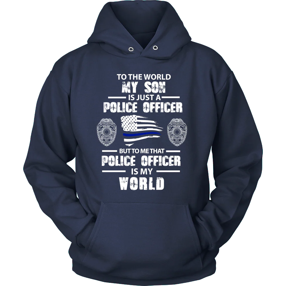 To the World My Son is Just a Police Officer Shirts and Hoodies - Image 8