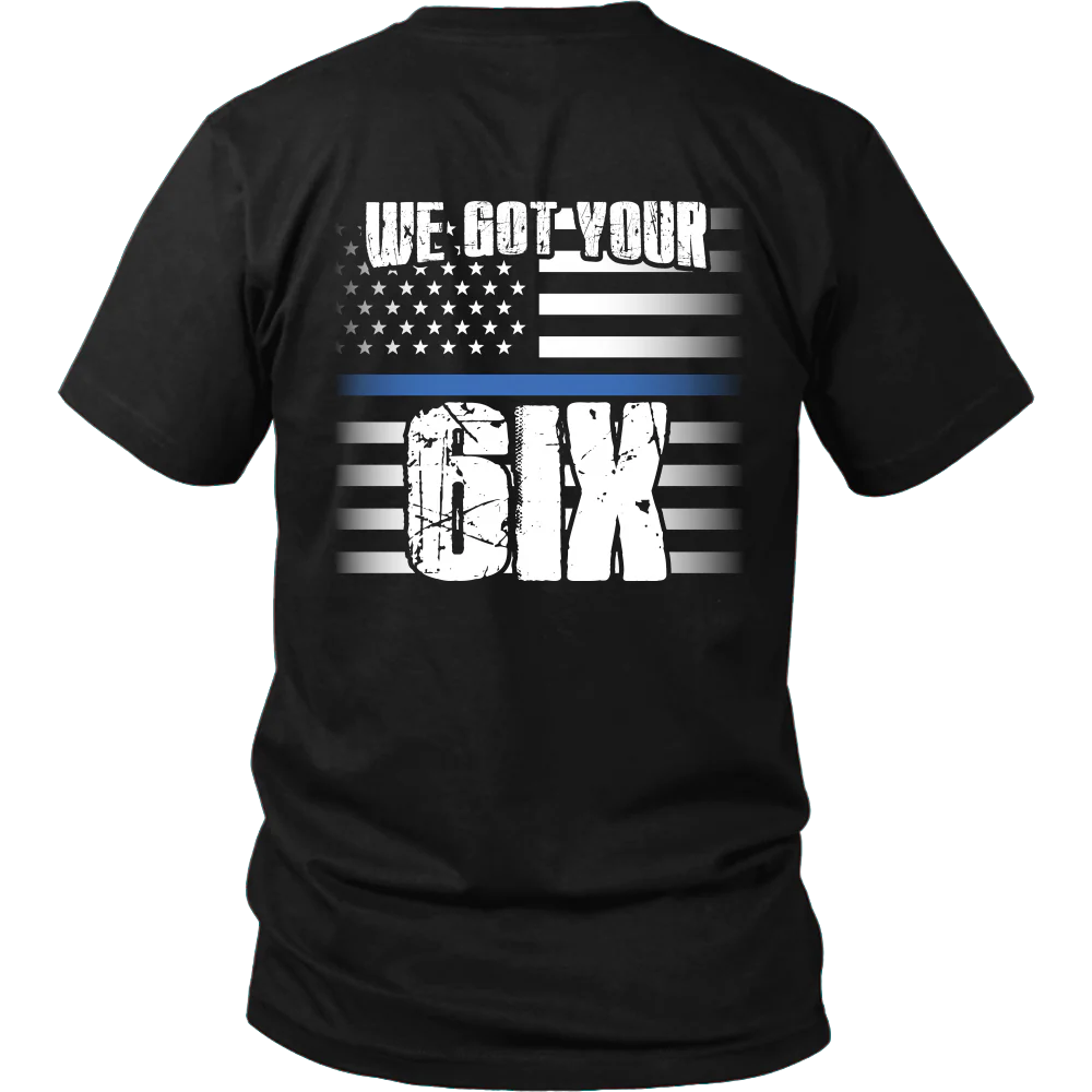 We Got Your SIX Shirt